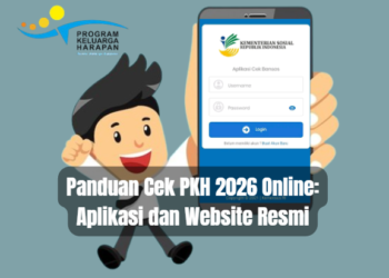 Panduan Cek PKH 2026 Online: Aplikasi dan Website Resmi