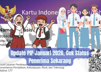 Update PIP Januari 2026, Cek Status Penerima Sekarang