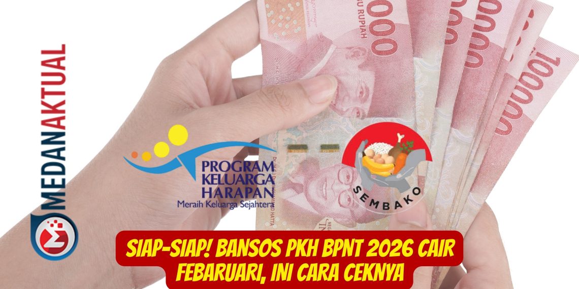 Siap-siap! Bansos PKH BPNT 2026 Cair Febaruari, Ini Cara Ceknya