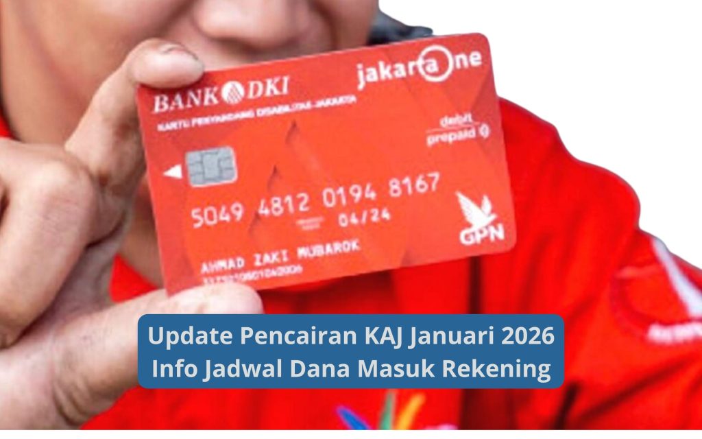 Update Pencairan KAJ Januari 2026 Info Jadwal Dana Masuk Rekening