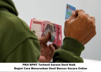 PKH BPNT Terhenti karena Desil Naik? Begini Cara Menurunkan Desil Bansos Secara Online