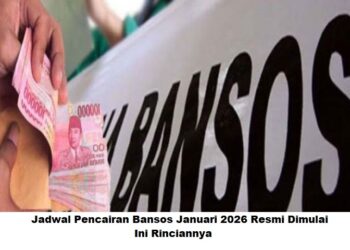 Jadwal Pencairan Bansos Januari 2026, Ini Rinciannya