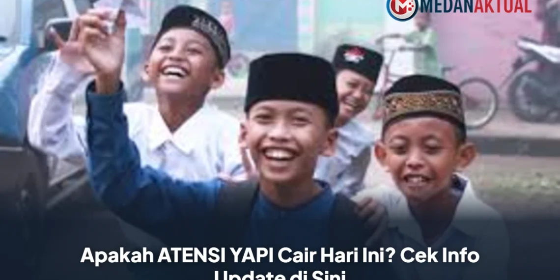 Apakah ATENSI YAPI Cair Hari Ini? Cek Info Update di Sini