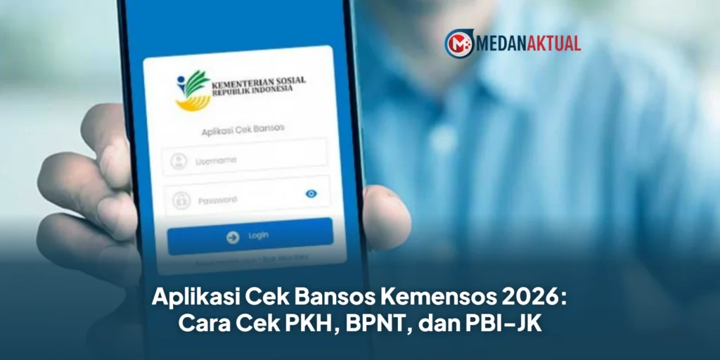 Aplikasi Cek Bansos Kemensos 2026: Cara Cek PKH, BPNT, dan PBI-JK
