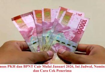 Bansos PKH dan BPNT Cair Mulai Januari 2026, Ini Jadwal, Nominal, dan Cara Cek Penerima
