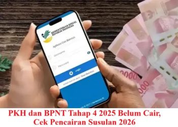 PKH dan BPNT Tahap 4 2025 Belum Cair, Cek Pencairan Susulan 2026