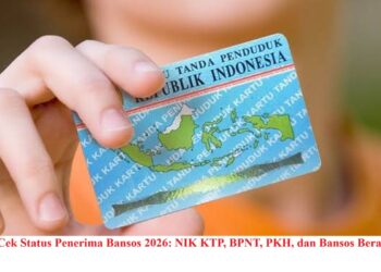 Cek Status Penerima Bansos 2026: NIK KTP, BPNT, PKH, dan Bansos Beras