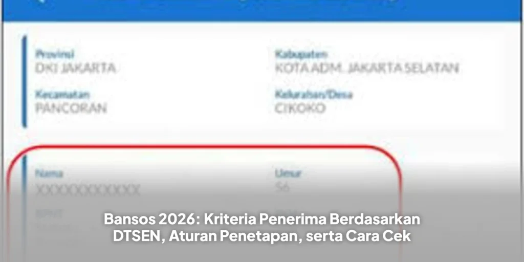Bansos 2026: Kriteria Penerima Berdasarkan DTSEN, Aturan Penetapan, serta Cara Cek