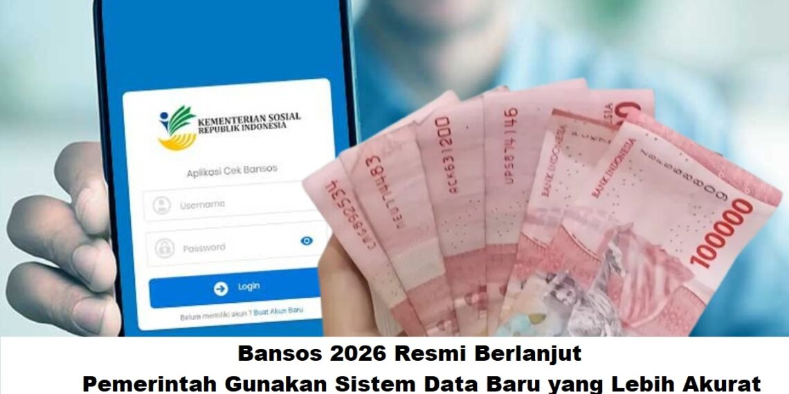 Bansos 2026 Resmi Berlanjut, Pemerintah Gunakan Sistem Data Baru yang Lebih Akurat