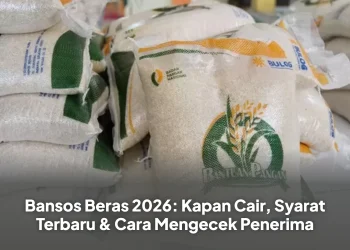 Bansos Beras 2026: Kapan Cair, Syarat Terbaru & Cara Mengecek Penerima