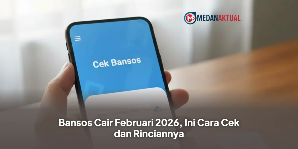 Bansos Cair Februari 2026, Ini Cara Cek dan Rinciannya