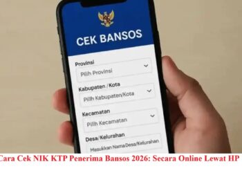 Cara Cek NIK KTP Penerima Bansos 2026: Secara Online Lewat HP