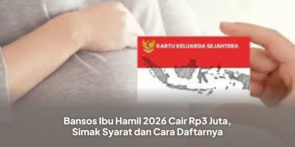 Bansos Ibu Hamil 2026 Cair Rp3 Juta, Simak Syarat dan Cara Daftarnya