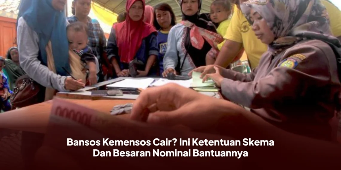 Bansos Kemensos Cair? Ini Ketentuan Skema Dan Besaran Nominal Bantuannya