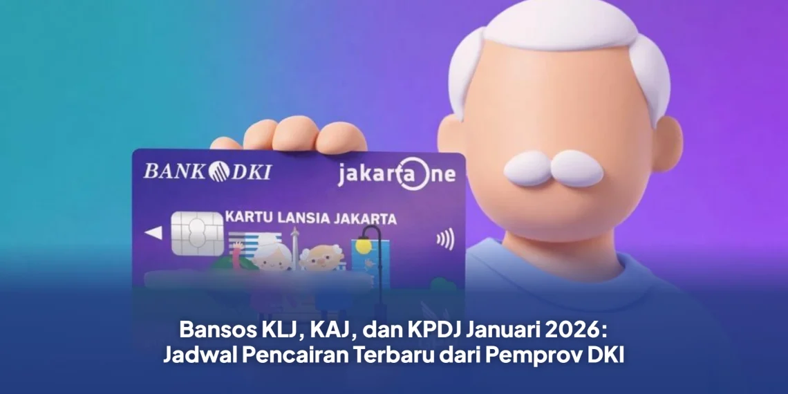 Bansos KLJ, KAJ, dan KPDJ Januari 2026: Jadwal Pencairan Terbaru dari Pemprov DKI