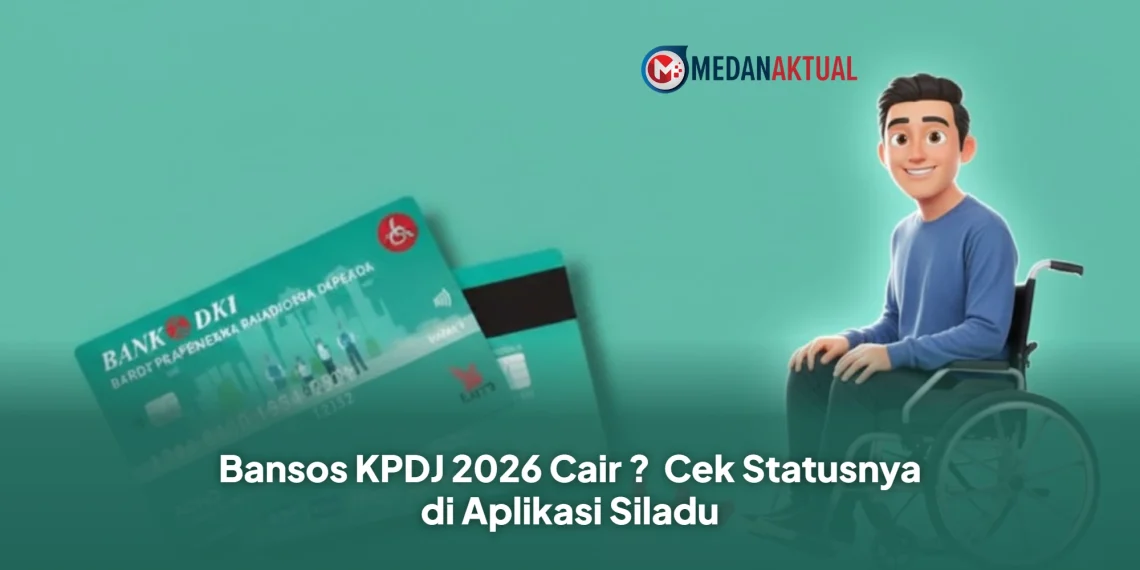Bansos KPDJ 2026 Cair ? Cek Statusnya di Aplikasi Siladu