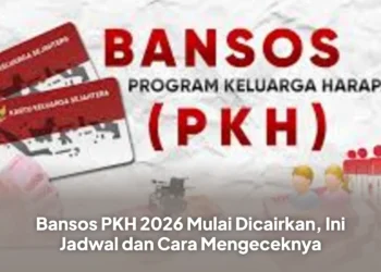 Bansos PKH 2026 Mulai Dicairkan, Ini Jadwal dan Cara Mengeceknya