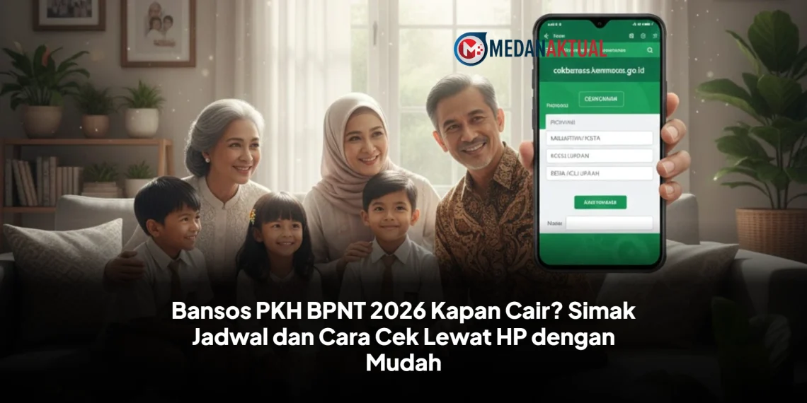 Bansos PKH BPNT 2026 Kapan Cair? Simak Jadwal dan Cara Cek Lewat HP dengan Mudah