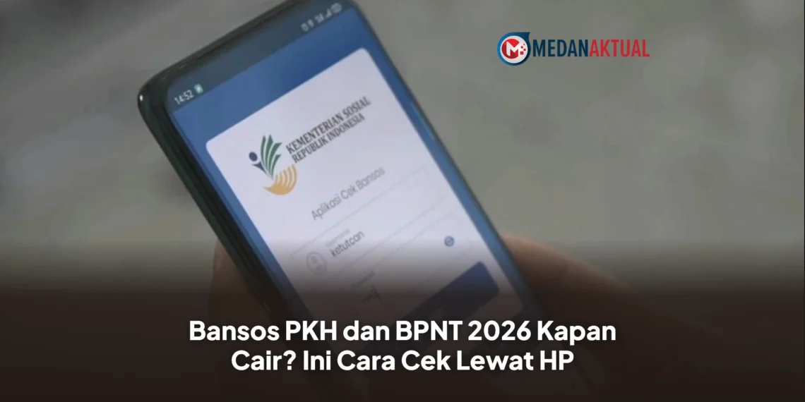 Bansos PKH dan BPNT 2026 Kapan Cair? Ini Cara Cek Lewat HP