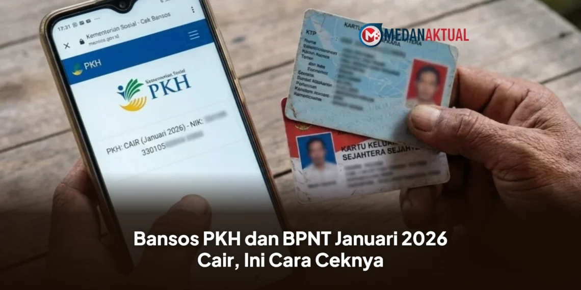 Bansos PKH dan BPNT Januari 2026 Cair, Ini Cara Ceknya