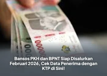 Bansos PKH dan BPNT Siap Disalurkan Februari 2026, Cek Data Penerima dengan KTP di Sini!