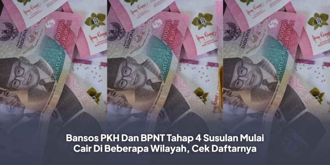 Bansos PKH Dan BPNT Tahap 4 Susulan Mulai Cair Di Beberapa Wilayah, Cek Daftarnya