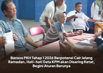 Bansos PKH Tahap 1 2026 Berpotensi Cair Jelang Ramadan, Hati-hati Data KPM akan Disaring Ketat, Begini Aturan Barunya