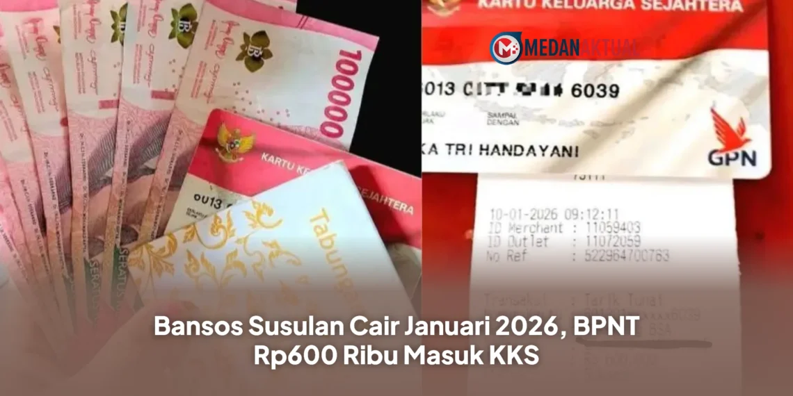 Bansos Susulan Cair Januari 2026, BPNT Rp600 Ribu Masuk KKS