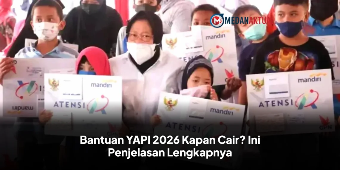 Bantuan YAPI 2026 Kapan Cair? Ini Penjelasan Lengkapnya