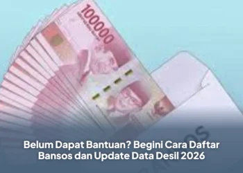 Belum Dapat Bantuan? Begini Cara Daftar Bansos dan Update Data Desil 2026