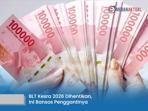 BLT Kesra 2026 Dihentikan, Ini Bansos Penggantinya