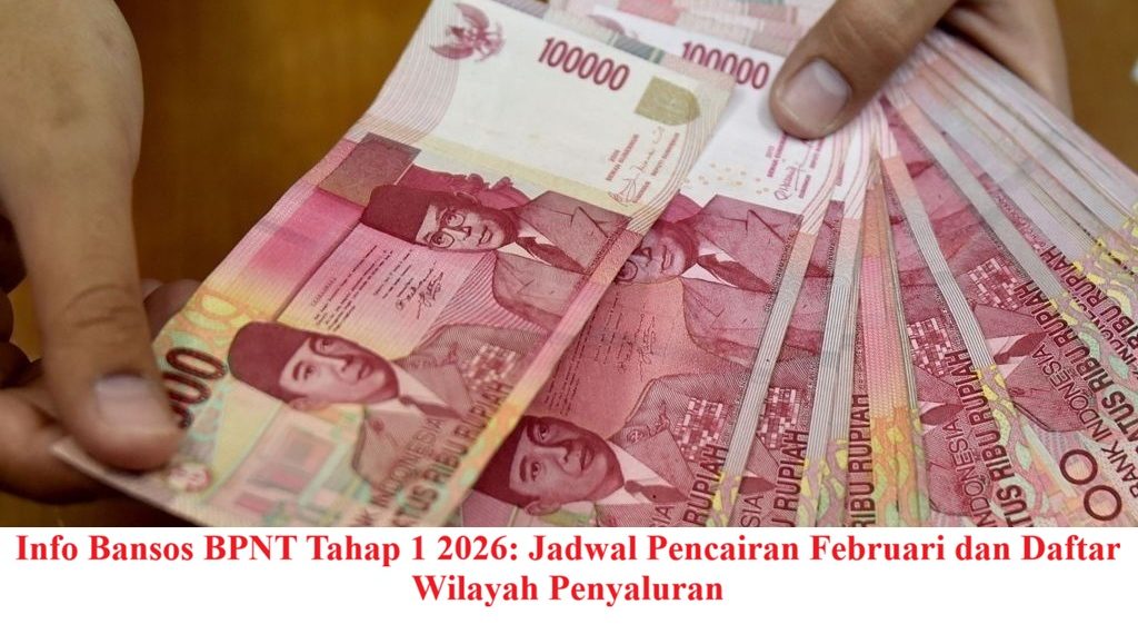 Info Bansos BPNT Tahap 1 2026: Jadwal Pencairan Februari dan Daftar Wilayah Penyaluran