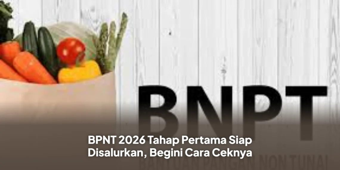 BPNT 2026 Tahap Pertama Siap Disalurkan, Begini Cara Ceknya