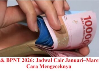 PKH & BPNT 2026: Jadwal Cair Januari–Maret dan Cara Mengeceknya