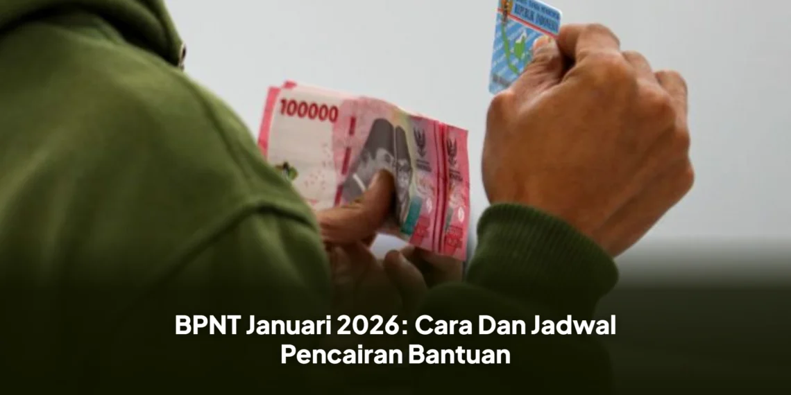 BPNT Januari 2026: Cara Dan Jadwal Pencairan Bantuan