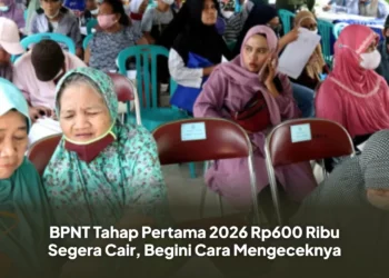 BPNT Tahap Pertama 2026 Rp600 Ribu Segera Cair, Begini Cara Mengeceknya