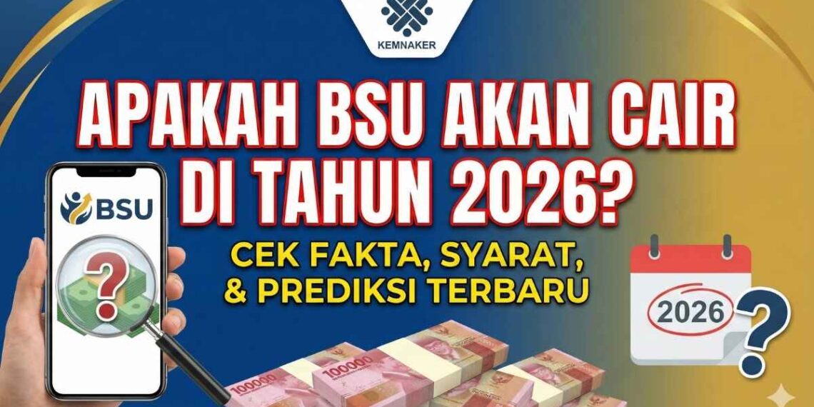 Kelanjutan Penyaluran BSU 2026: Kapan Dana Bantuan Ini Resmi Cair untuk Penerima?