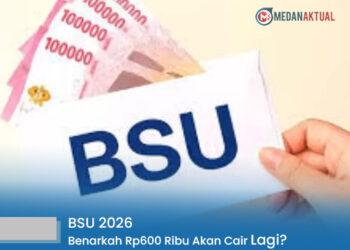 BSU 2026: Benarkah Rp600 Ribu Akan Cair Lagi?