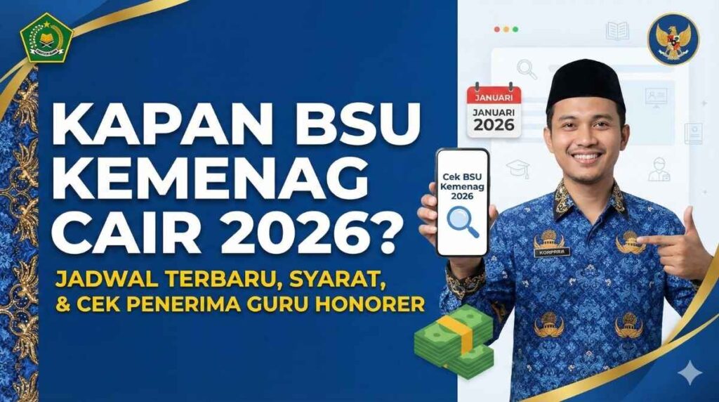 BSU Guru Kemenag 2026 Resmi Cair, Ini Bank Penyalur dan Cara Mengeceknya
