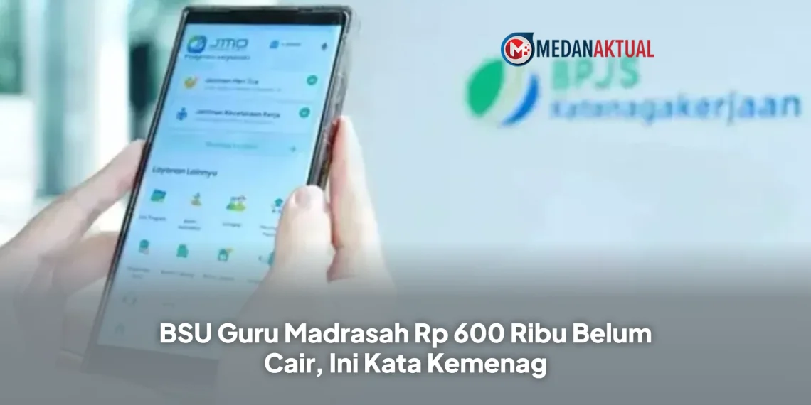 BSU Guru Madrasah Rp 600 Ribu Belum Cair, Ini Kata Kemenag