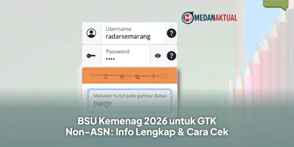 BSU Kemenag 2026 untuk GTK Non-ASN: Info Lengkap & Cara Cek