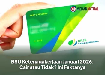 BSU Ketenagakerjaan Januari 2026: Cair atau Tidak? Ini Faktanya