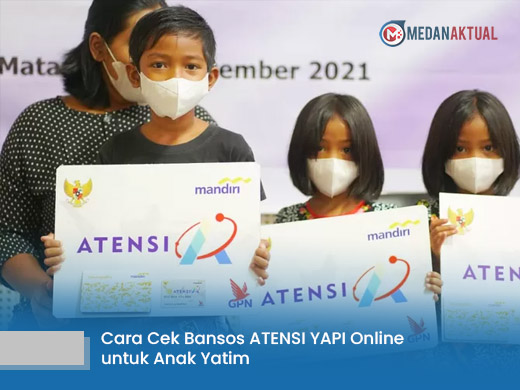 Cara Cek Bansos ATENSI YAPI Online untuk Anak Yatim
