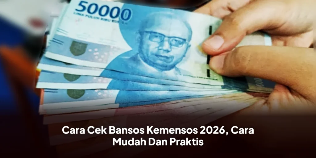 Cara Cek Bansos Kemensos 2026, Cara Mudah Dan Praktis