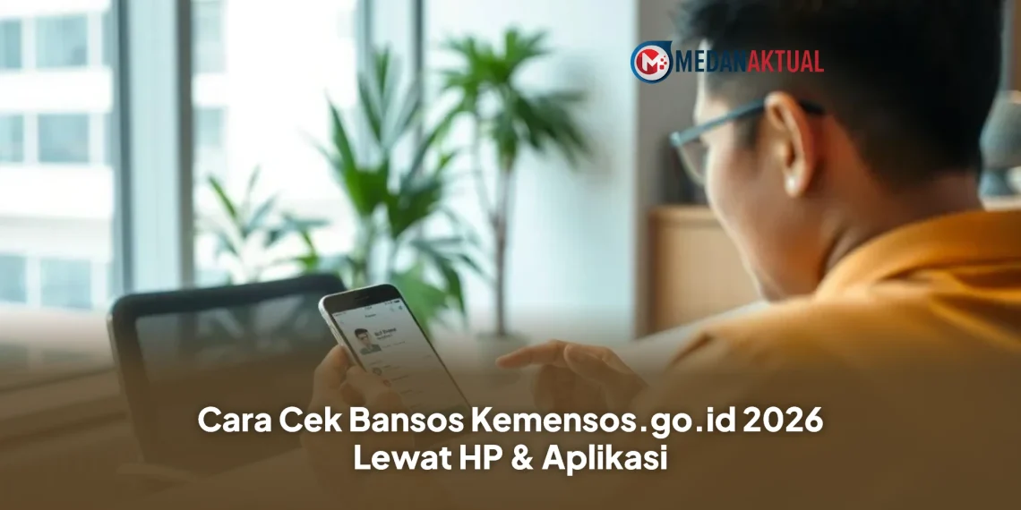 Cara Cek Bansos Kemensos.go.id 2026 Lewat HP dan Aplikasi