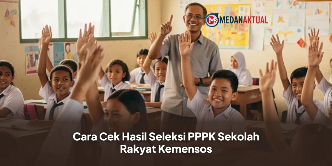 Cara Cek Hasil Seleksi PPPK Sekolah Rakyat Kemensos