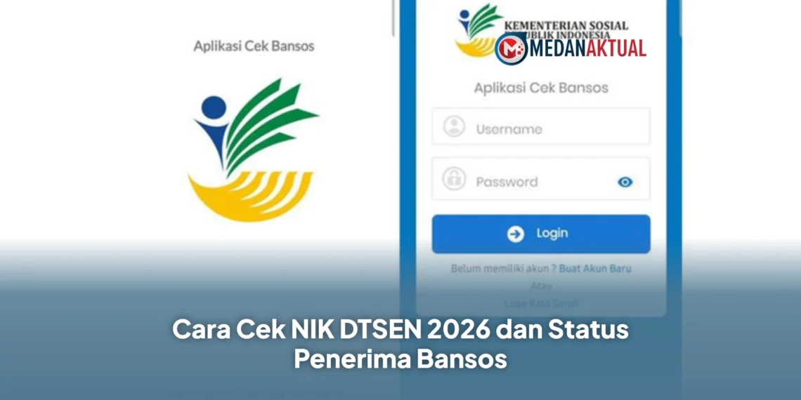 Cara Cek NIK DTSEN 2026 dan Status Penerima Bansos