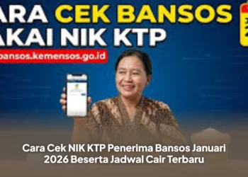 Cara Cek NIK KTP Penerima Bansos Januari 2026 Beserta Jadwal Cair Terbaru