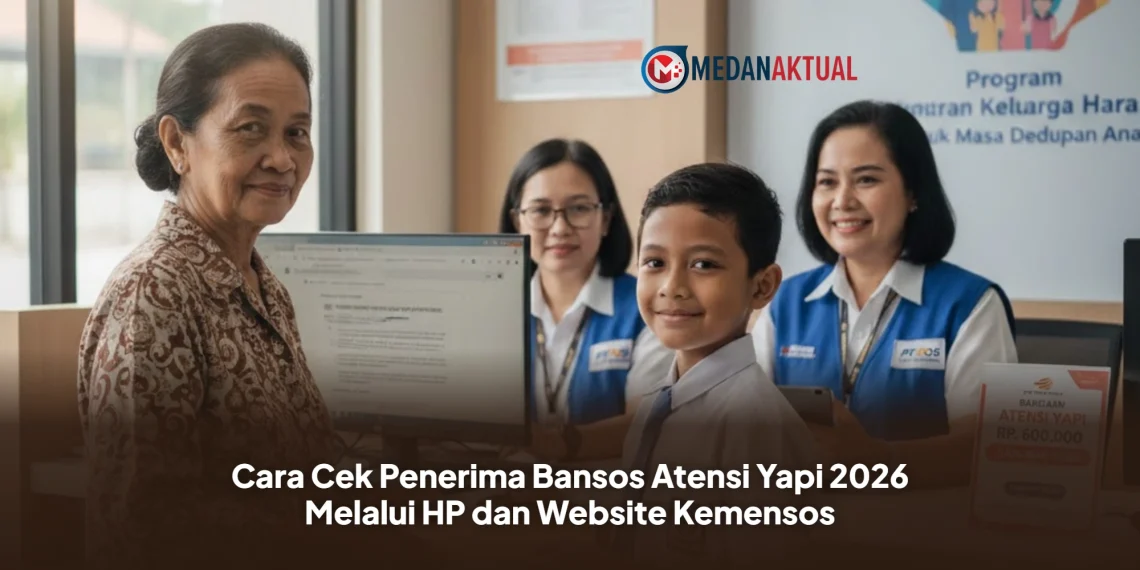 Cara Cek Penerima Bansos Atensi Yapi 2026 Melalui HP dan Website Kemensos
