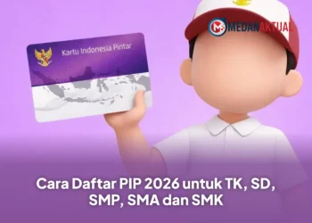 Cara Daftar PIP 2026 untuk TK, SD, SMP, SMA dan SMK